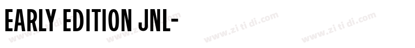 Early Edition JNL字体转换